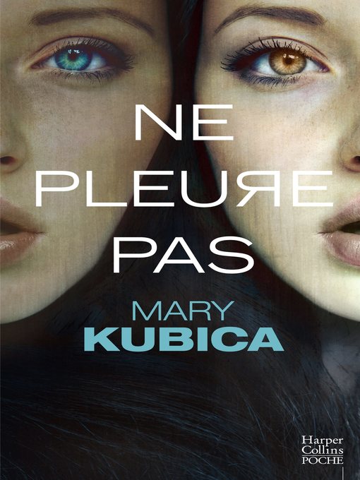 Title details for Ne pleure pas by Mary Kubica - Available